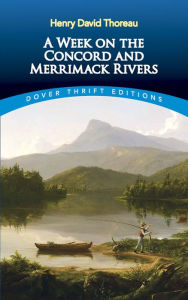 Title: A Week on the Concord and Merrimack Rivers, Author: Henry David Thoreau