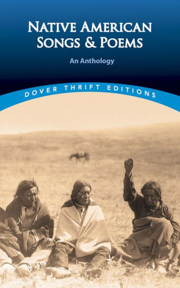 Native American Songs and Poems: An Anthology