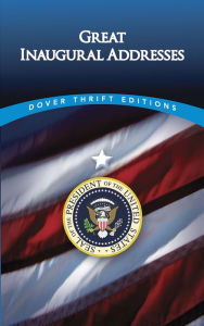 Title: Great Inaugural Addresses, Author: James Daley