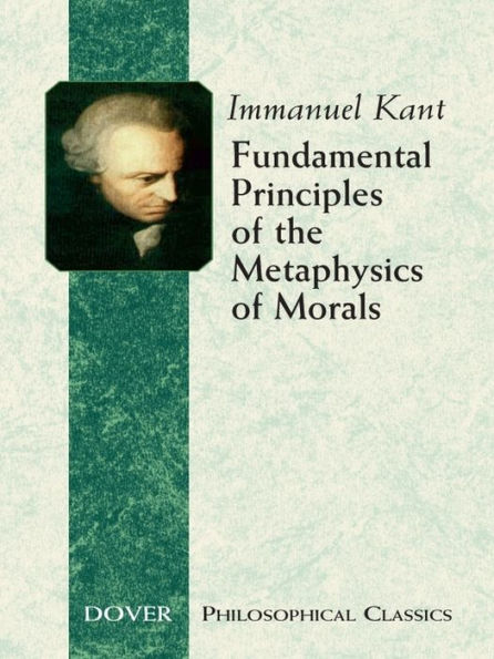 Fundamental Principles of the Metaphysics of Morals