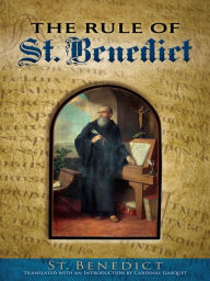 Title: The Rule of St. Benedict, Author: St. Benedict