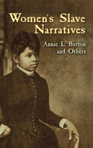 Title: Women's Slave Narratives, Author: Annie L. Burton