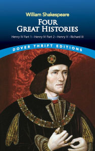 Title: Four Great Histories: Henry IV Part I, Henry IV Part II, Henry V, and Richard III, Author: William Shakespeare