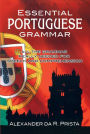 Essential Portuguese Grammar: All The Grammar Really Needed For Speech And Comprehension