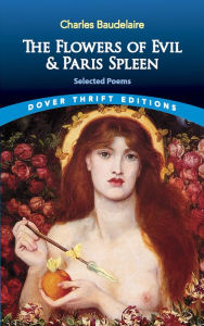 Title: The Flowers of Evil & Paris Spleen: Selected Poems, Author: Charles Baudelaire