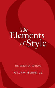 Title: The Elements of Style: The Original Edition, Author: William Strunk