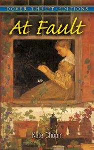 Title: At Fault, Author: Kate Chopin