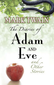 Title: The Diaries of Adam and Eve and Other Stories, Author: Mark Twain