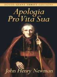 Title: Apologia Pro Vita Sua, Author: John Henry Newman