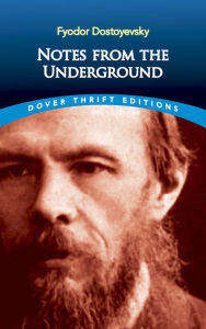 Title: Notes from the Underground, Author: Fyodor Dostoyevsky