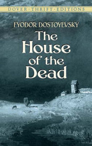 Title: The The House of the Dead House of the Dead, Author: Fyodor Dostoyevsky