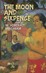 Title: The Moon and Sixpence, Author: W. Somerset Maugham