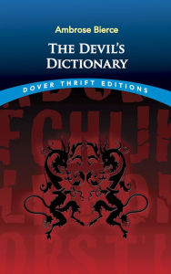 Title: The Devil's Dictionary, Author: Ambrose Bierce