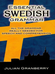 Title: Essential Swedish Grammar, Author: Julian Granberry