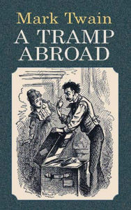 Title: A Tramp Abroad, Author: Mark Twain