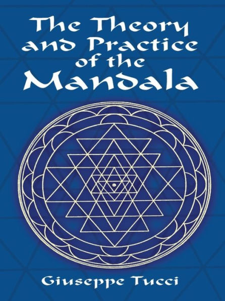 The Theory and Practice of the Mandala