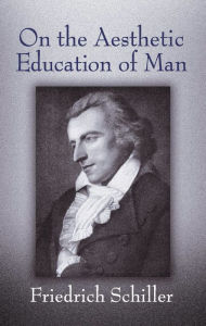 Title: On the Aesthetic Education of Man, Author: Friedrich Schiller