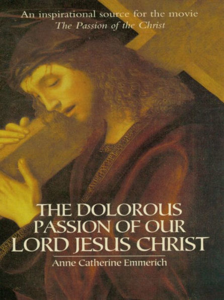 The Dolorous Passion of Our Lord Jesus Christ