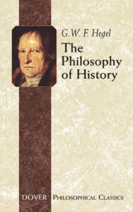 Title: The Philosophy of History, Author: Georg Wilhelm Friedrich Hegel