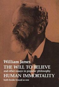 Title: The Will to Believe and Human Immortality, Author: William James