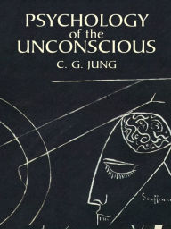 Title: Psychology of the Unconscious, Author: C. G. Jung