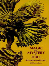 Title: Magic and Mystery in Tibet, Author: Madame Alexandra David-Neel