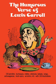 Title: The Humorous Verse of Lewis Carroll, Author: Lewis Carroll