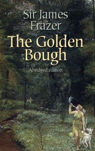 Title: The Golden Bough, Author: Sir James George Frazer