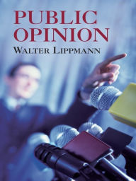 Title: Public Opinion, Author: Walter Lippmann