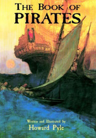 Title: The Book of Pirates, Author: Howard Pyle