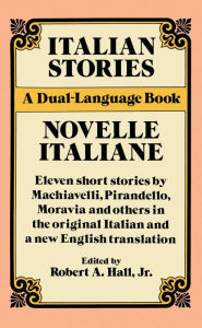 Title: Italian Stories: A Dual-Language Book, Author: Robert A. Hall Jr.