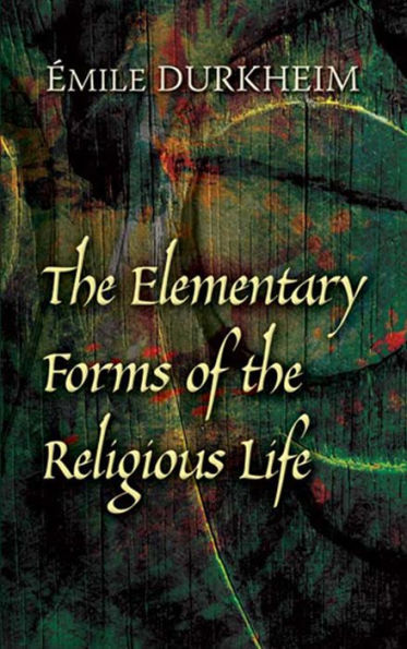 The Elementary Forms of the Religious Life