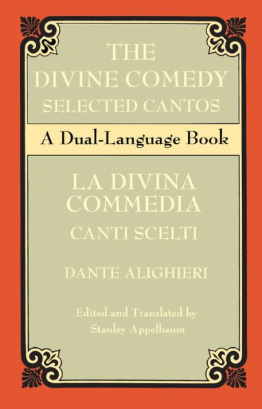 The Divine Comedy Selected Cantos: A Dual-Language Book