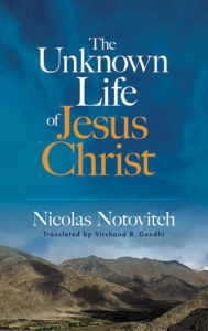 Title: The Unknown Life of Jesus Christ, Author: Nicolas Notovitch