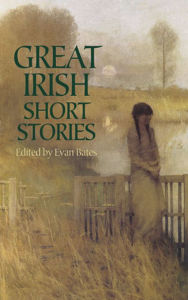 Title: Great Irish Short Stories, Author: Evan Bates