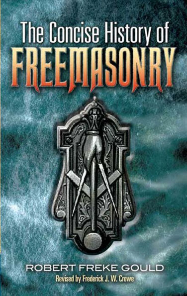 The Concise History of Freemasonry