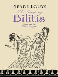 Title: The Songs of Bilitis, Author: Pierre Louÿs