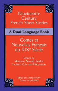 Title: Nineteenth-Century French Short Stories (Dual-Language), Author: Stanley Appelbaum