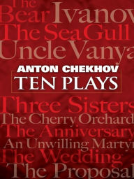 Title: Ten Plays, Author: Anton Chekhov