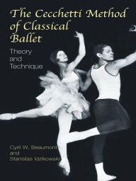 Basic Principles of Classical Ballet: Russian Ballet Technique: Vaganova,  Agrippina: 0800759220366: Books 