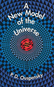 Title: A New Model of the Universe, Author: P. D. Ouspensky