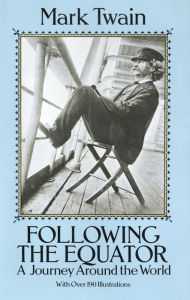 Title: Following the Equator: A Journey Around the World, Author: Mark Twain