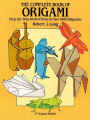 The Complete Book of Origami: Step-by-Step Instructions in Over 1000 Diagrams