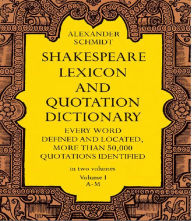 Title: Shakespeare Lexicon and Quotation Dictionary, Vol. 1, Author: Alexander Schmidt