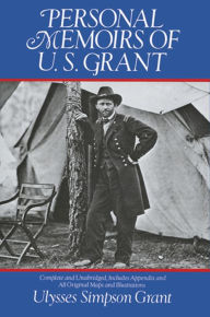 Title: Personal Memoirs of U. S. Grant, Author: Ulysses Simpson Grant