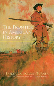 Title: The Frontier in American History, Author: Frederick Jackson Turner