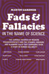 Title: Fads and Fallacies in the Name of Science, Author: Martin Gardner