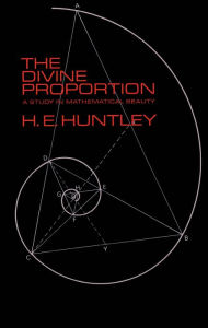 Title: The Divine Proportion, Author: H. E. Huntley