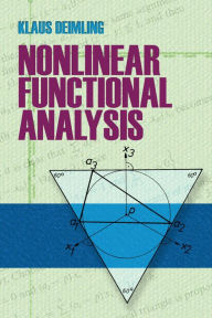 Title: Nonlinear Functional Analysis, Author: Klaus Deimling