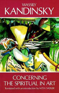 Title: Concerning the Spiritual in Art, Author: Wassily Kandinsky